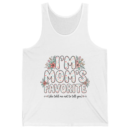 I'm Mom's Favorite (She Told Me Not to Tell You) sibling rivalry humor Tank Top White product mockup