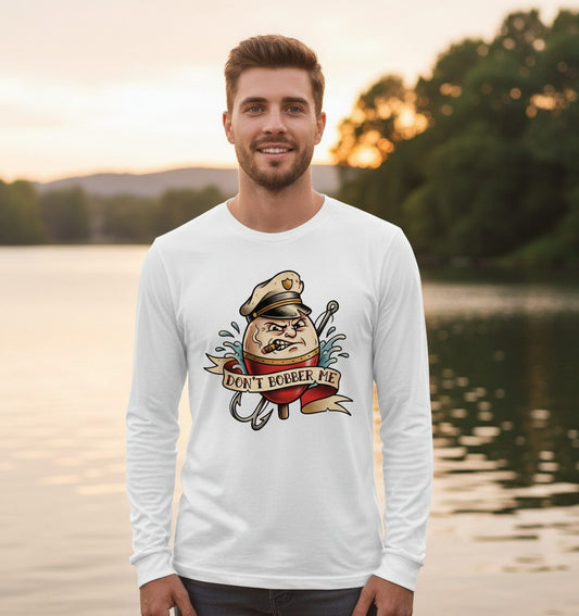Don't Bobber Me fishing Long Sleeve Tee White lifestyle mockup