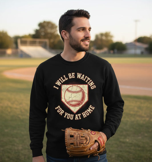 I Will Be Waiting for You at Home baseball Sweatshirt Black lifestyle mockup