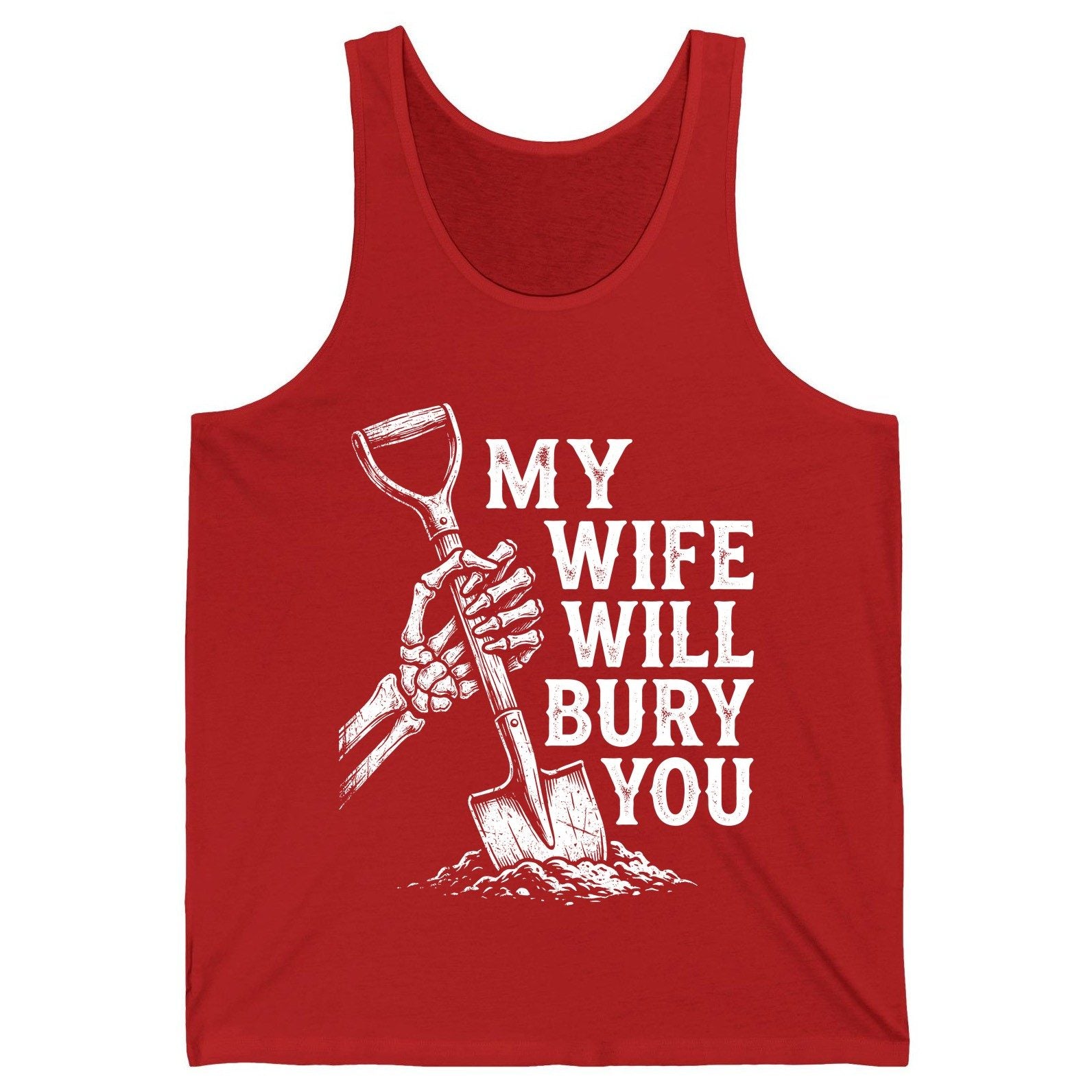My Wife Will Bury You protective wife Tank Top Red product mockup