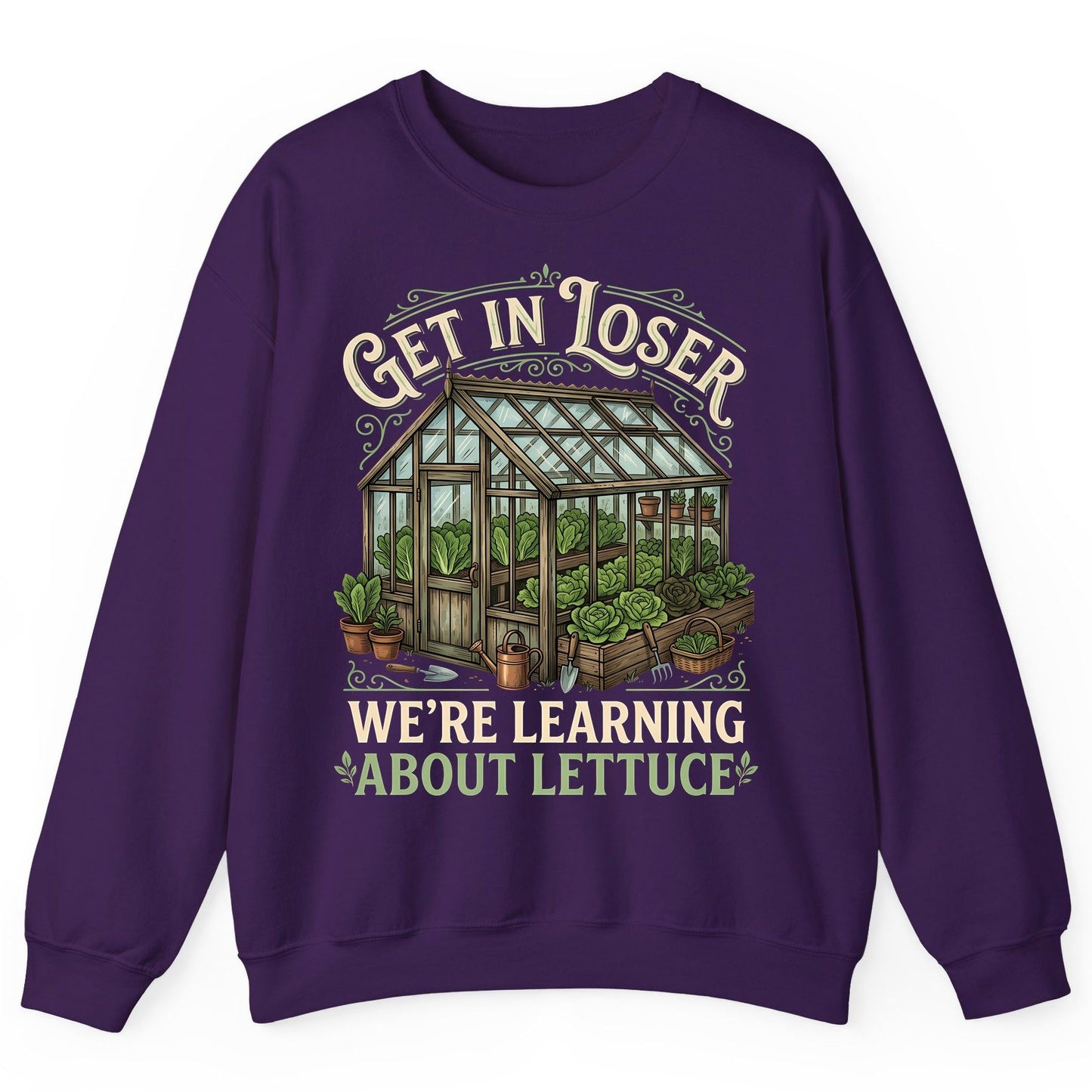 GET IN LOSER WE'RE Learning ABOUT Lettuce Funny Gardening Sweatshirt - product mockup - Purple