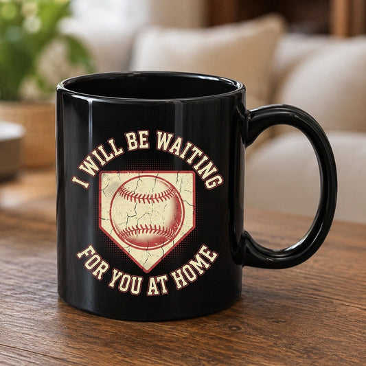 I Will Be Waiting for You at Home baseball Black Mug Black product mockup