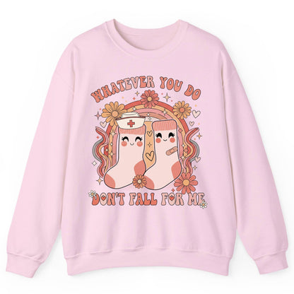 Whatever You Do Don't Fall for Me nurse Sweatshirt Light Pink product mockup