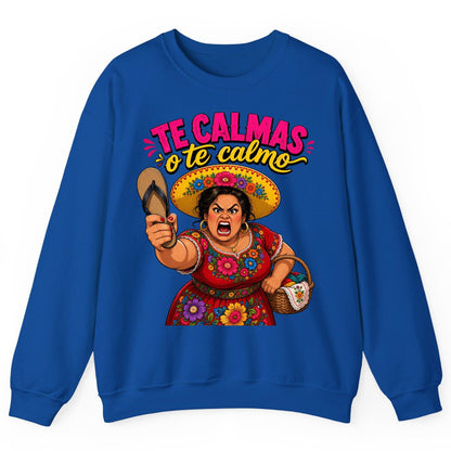 Te Calmas O Te Calmo Funny Latina Mom Sweatshirt - product mockup - Royal
