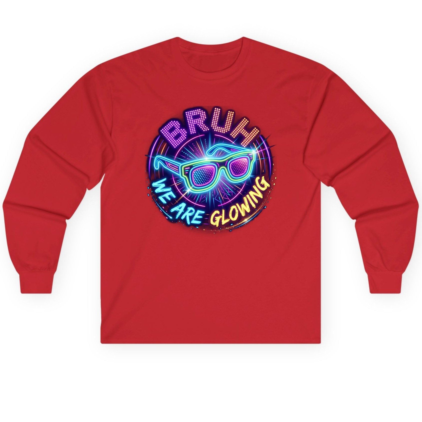 BRUH WE ARE GLOWING Neon Party Long Sleeve Tee Red product mockup