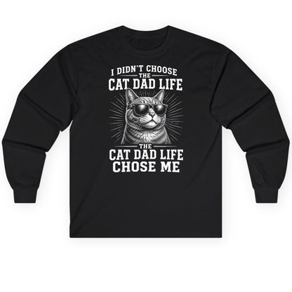 I Didn't Choose the Cat Dad Life the Cat Dad Life Chose Me cat dad Long Sleeve Tee Black product mockup