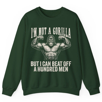 I'm Not a Gorilla but I Can Beat Off a Hundred Men gorilla Sweatshirt Forest Green product mockup