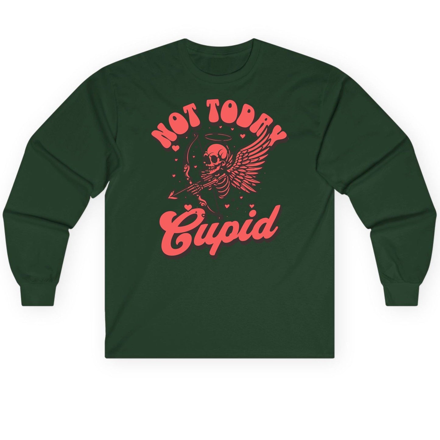 Not Today Cupid skeletal cupid Long Sleeve Tee Forest Green product mockup