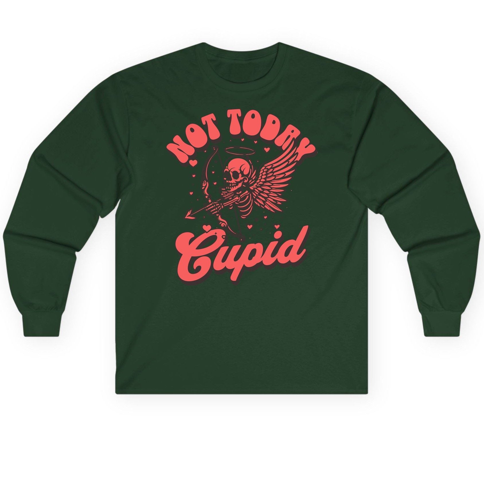 Not Today Cupid skeletal cupid Long Sleeve Tee Forest Green product mockup