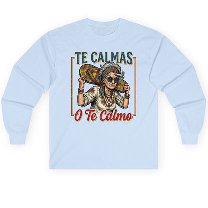 Te Calmas O Te Calmo Funny Latina Grandma Long Sleeve Tee - product mockup - Light Blue