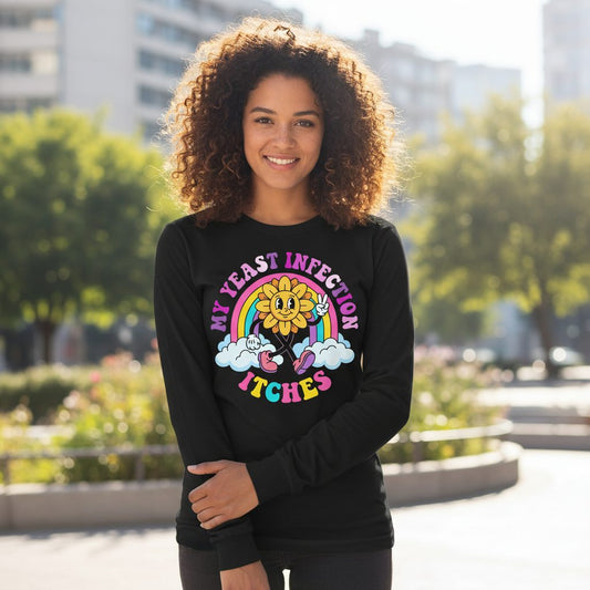 My Yeast Infection Itches Funny Sarcastic Humor Long Sleeve Tee - lifestyle model mockup - Black