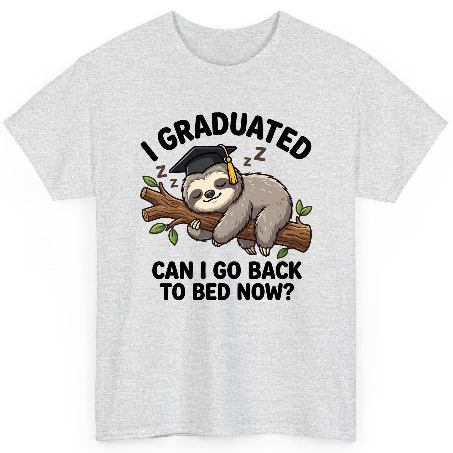 I Graduated Funny Sloth T-Shirt - product mockup - Ash