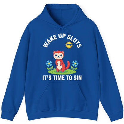 WAKE UP SLUTS IT'S TIME TO SIN Funny Ferret Hoodie - product mockup - Royal