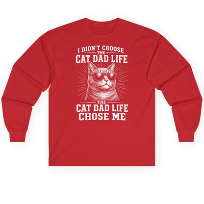 I Didn't Choose the Cat Dad Life the Cat Dad Life Chose Me cat dad Long Sleeve Tee Red product mockup
