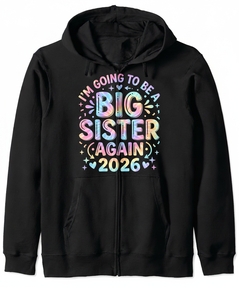 I'm Going To Be A Big Sister Again 2026 Tie-Dye Announcement Hoodie - Black
