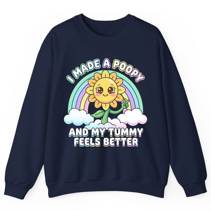 I Made a Poopy and My Tummy Feels Better kawaii sunflower Sweatshirt Navy product mockup