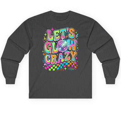 Let's Glow Crazy Retro Party Long Sleeve Tee - product mockup - Dark Heather
