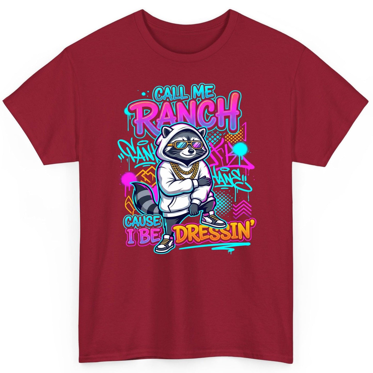 Call Me Ranch Cause I Be Dressin' raccoon T-Shirt Cardinal Red product mockup