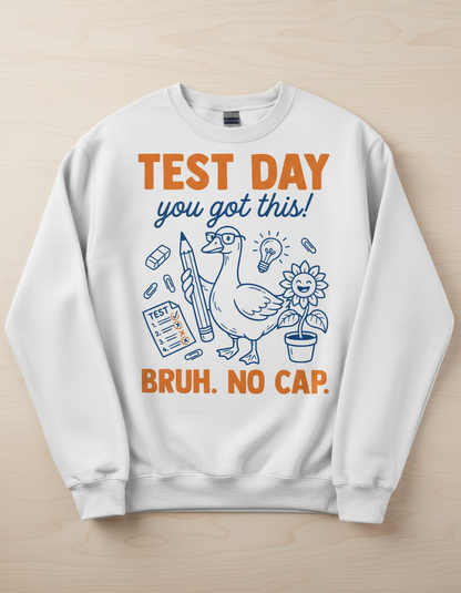 Funny Duck Test Day Encouragement Bruh No Cap Sweatshirt - White