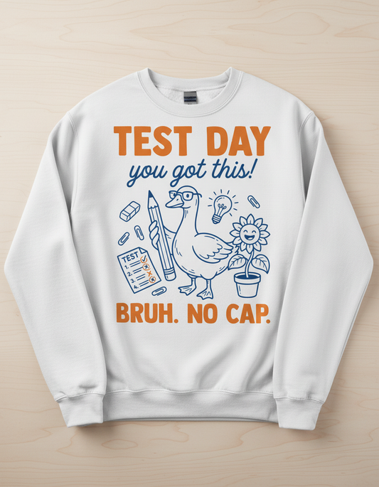 Funny Duck Test Day Encouragement Bruh No Cap Sweatshirt - White