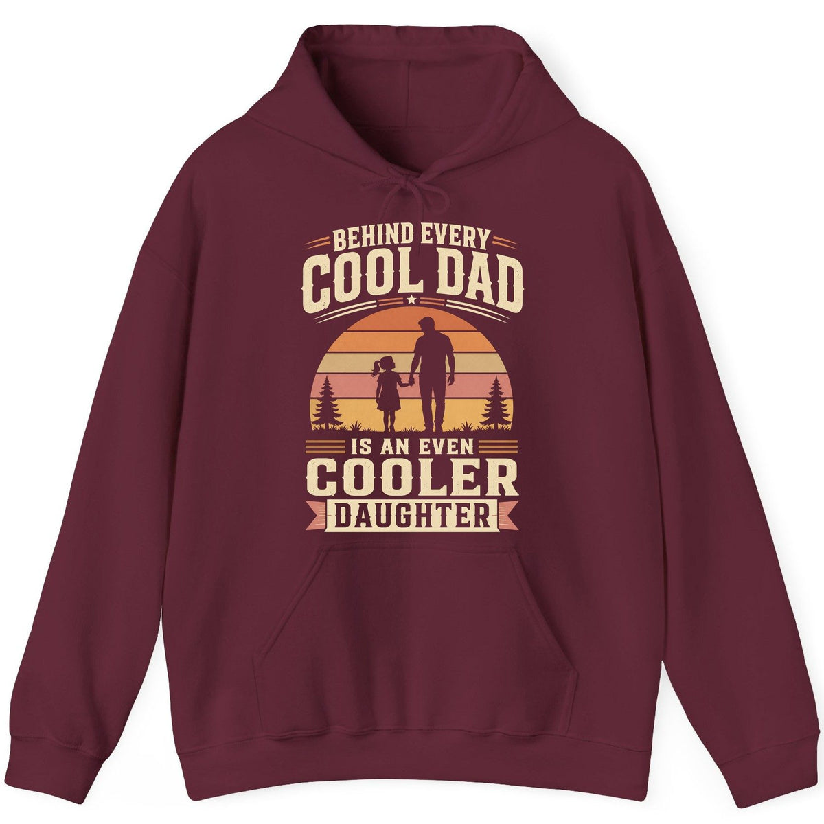 Behind Every Cool Dad Is an Even Cooler Daughter father and daughter Hoodie Maroon product mockup