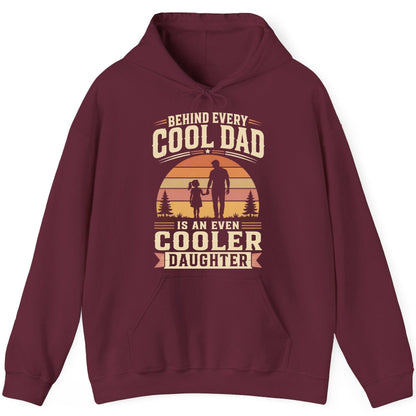 Behind Every Cool Dad Is an Even Cooler Daughter father and daughter Hoodie Maroon product mockup