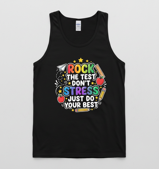 Rock The Test Don't Stress Just Do Your Best Motivational Design Tank Top - Black