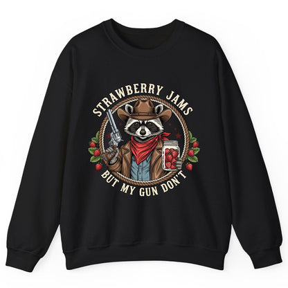 Strawberry Jams but My Gun Don't cowboy raccoon Sweatshirt Black product mockup