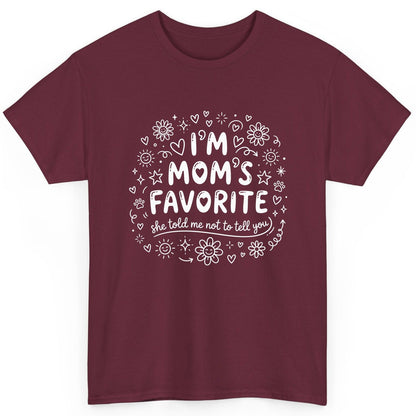 I'm Mom's Favorite (She Told Me Not to Tell You) family humor T-Shirt Maroon product mockup