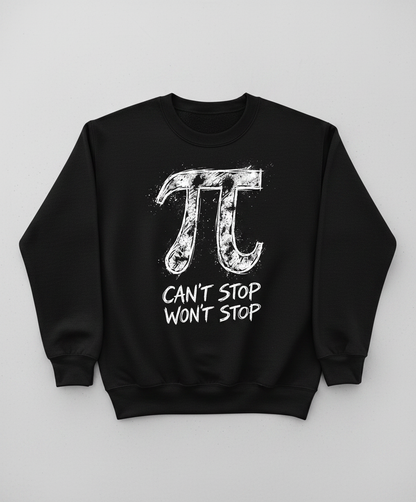 Pi Can't Stop Won't Stop Math Pun Sweatshirt - Black