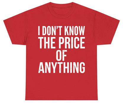 I DON'T KNOW THE PRICE OF Anything Funny Sarcastic Humor Youth T-Shirt - product mockup - Red