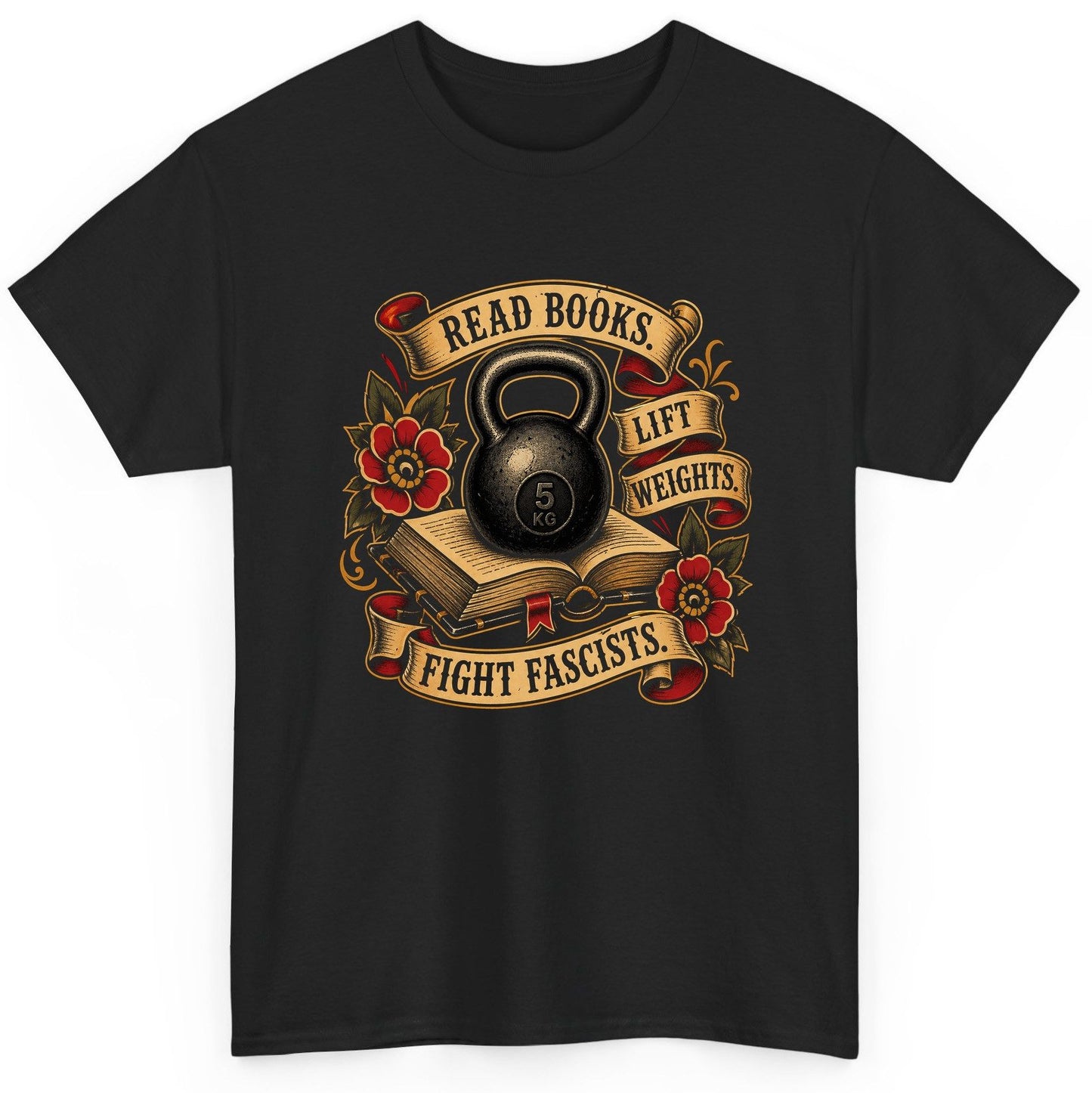 Read Books Lift Weights Fight Fascists T-Shirt - product mockup - Black