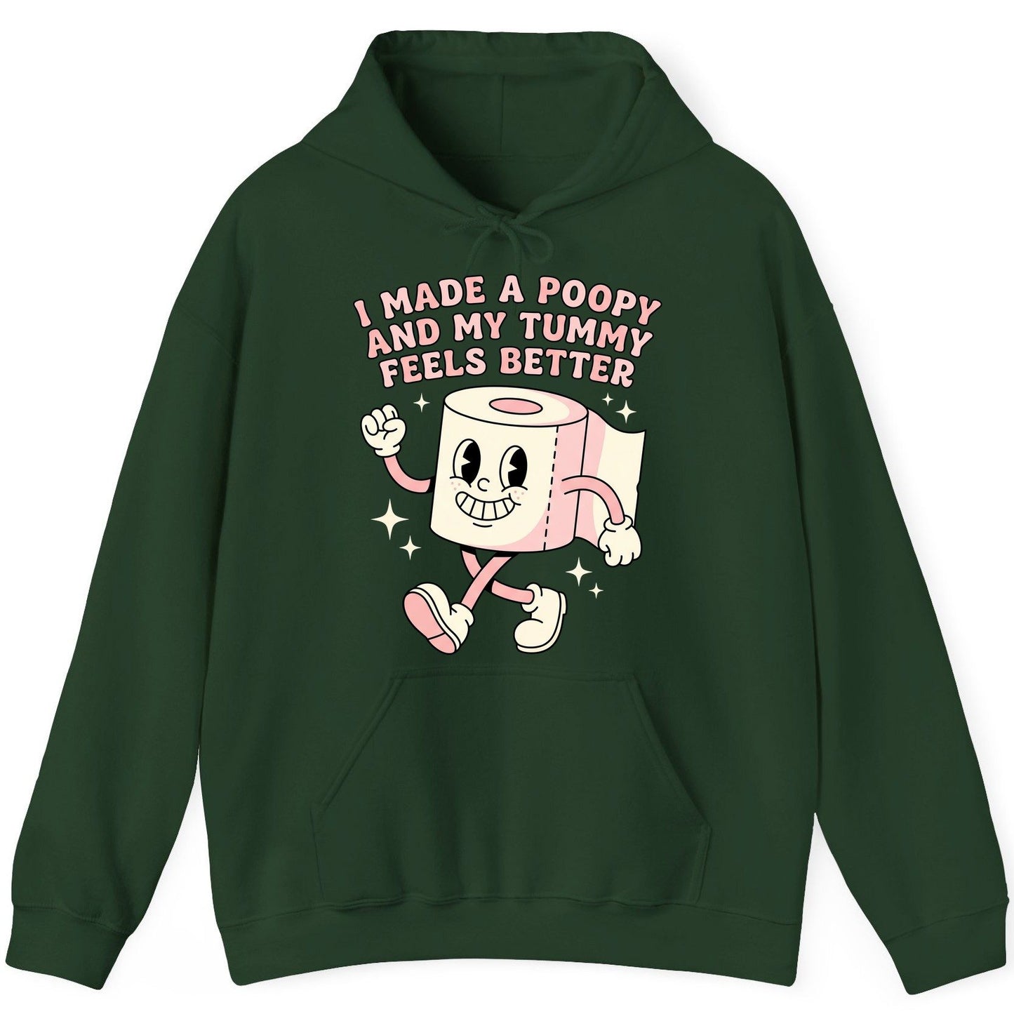 I Made a Poopy and My Tummy Feels Better funny toilet paper Hoodie Forest Green product mockup