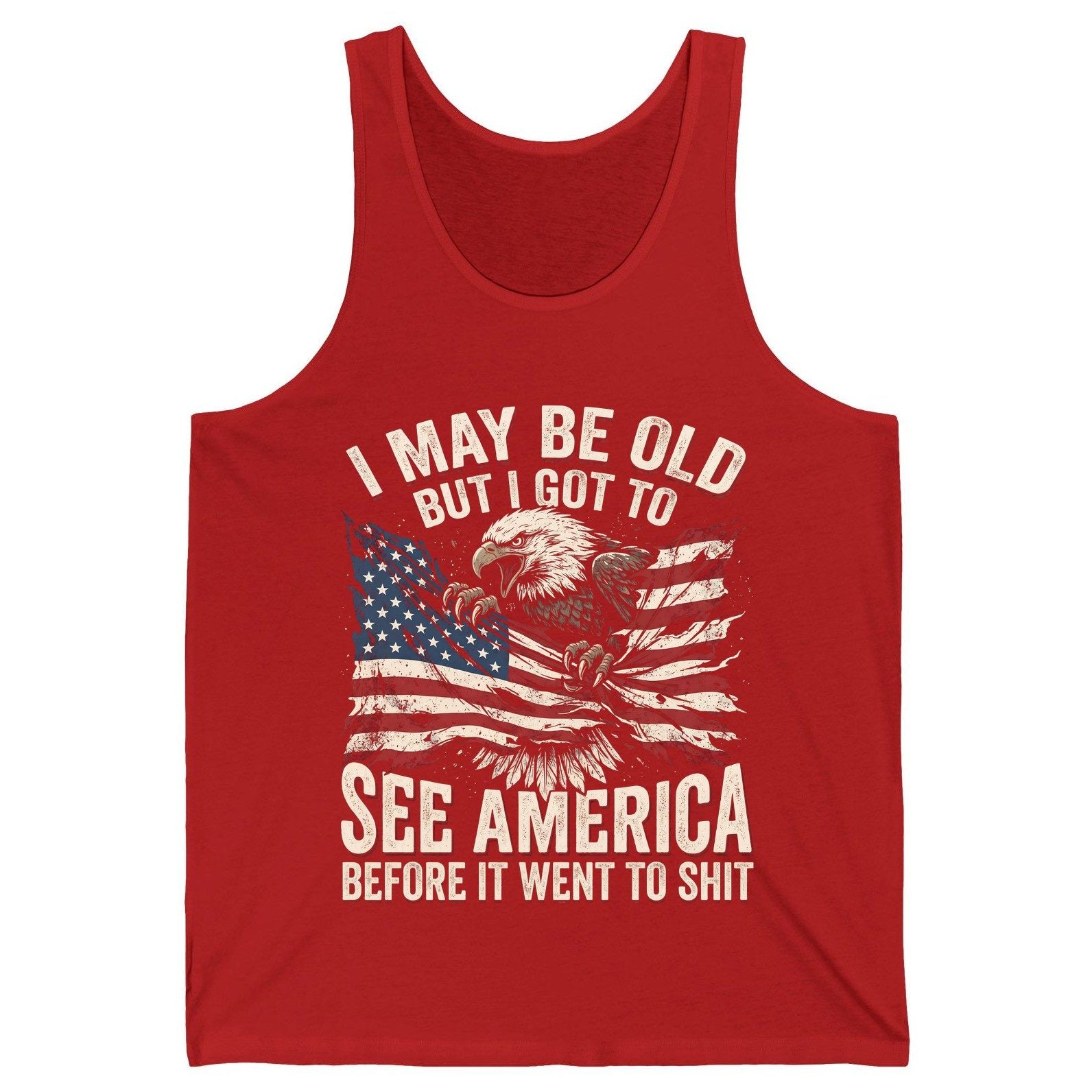 I MAY BE OLD BUT I GOT TO SEE America BEFORE IT WENT TO SHIT Tank Top - product mockup - Red