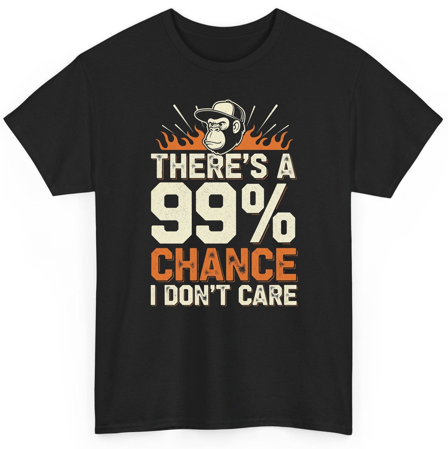 There's a 99% Chance I Don't Care sarcastic monkey T-Shirt Black product mockup