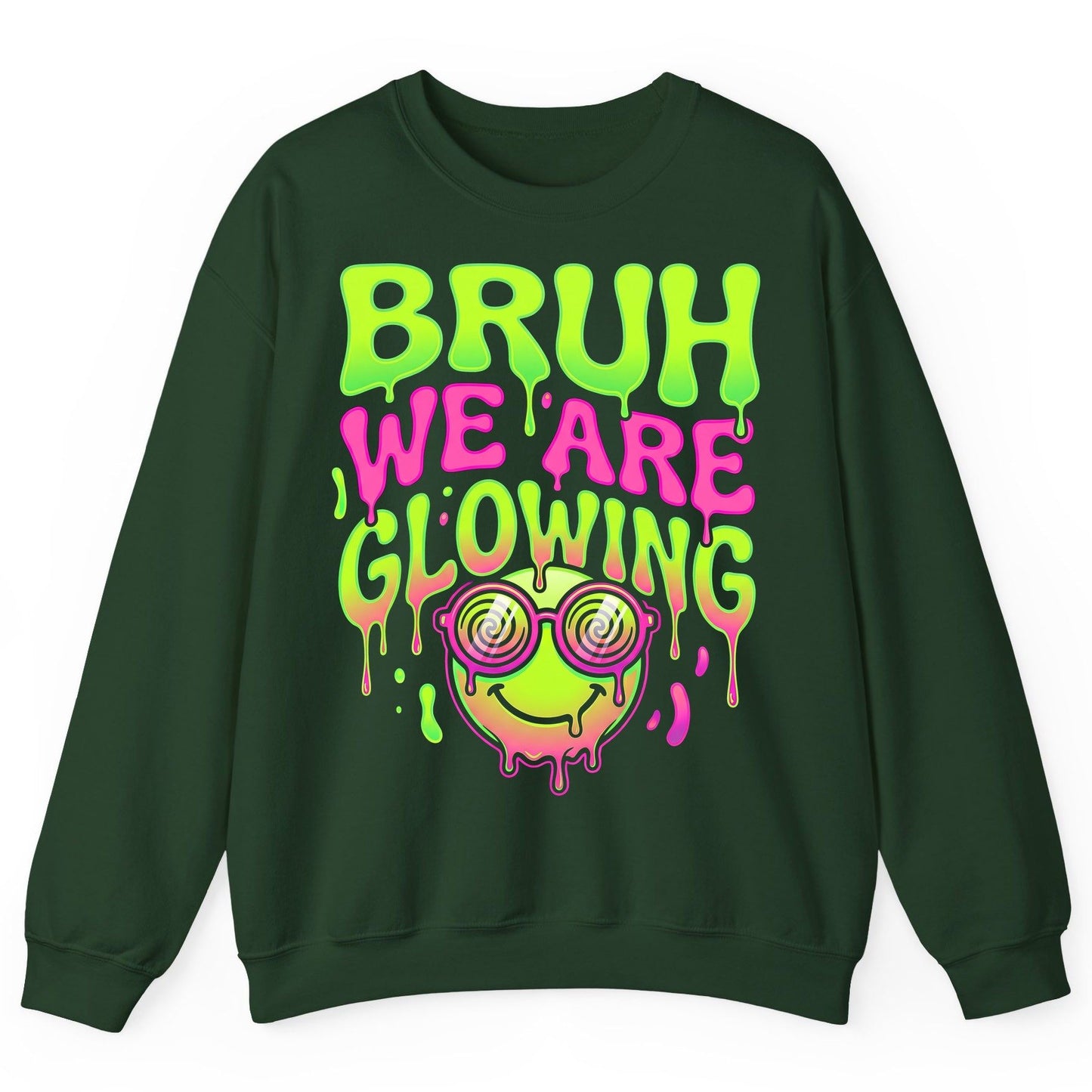 Bruh We Are Glowing rave culture Sweatshirt Forest Green product mockup