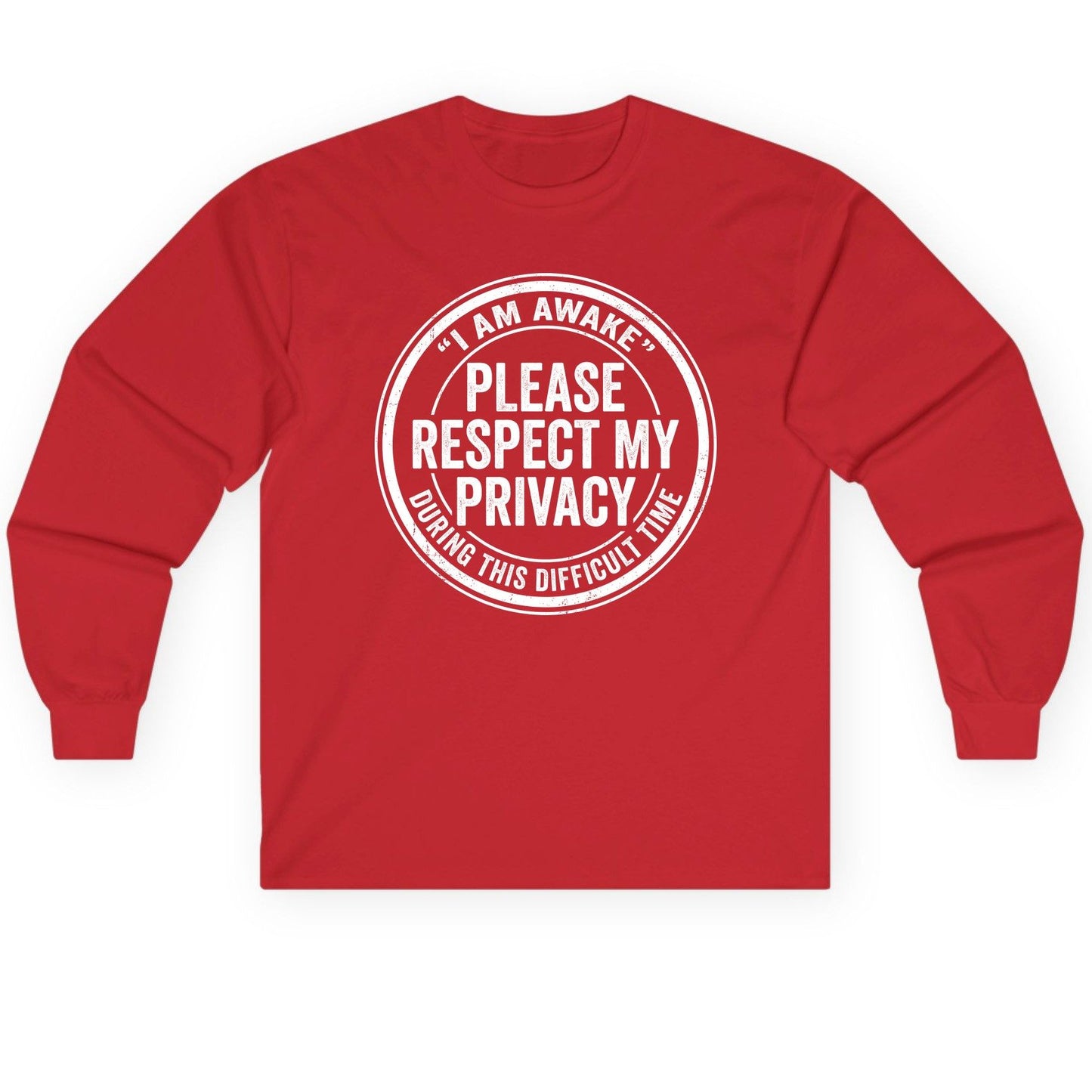I Am Awake Please Respect My Privacy During This Difficult Time sarcastic humor Long Sleeve Tee Red product mockup