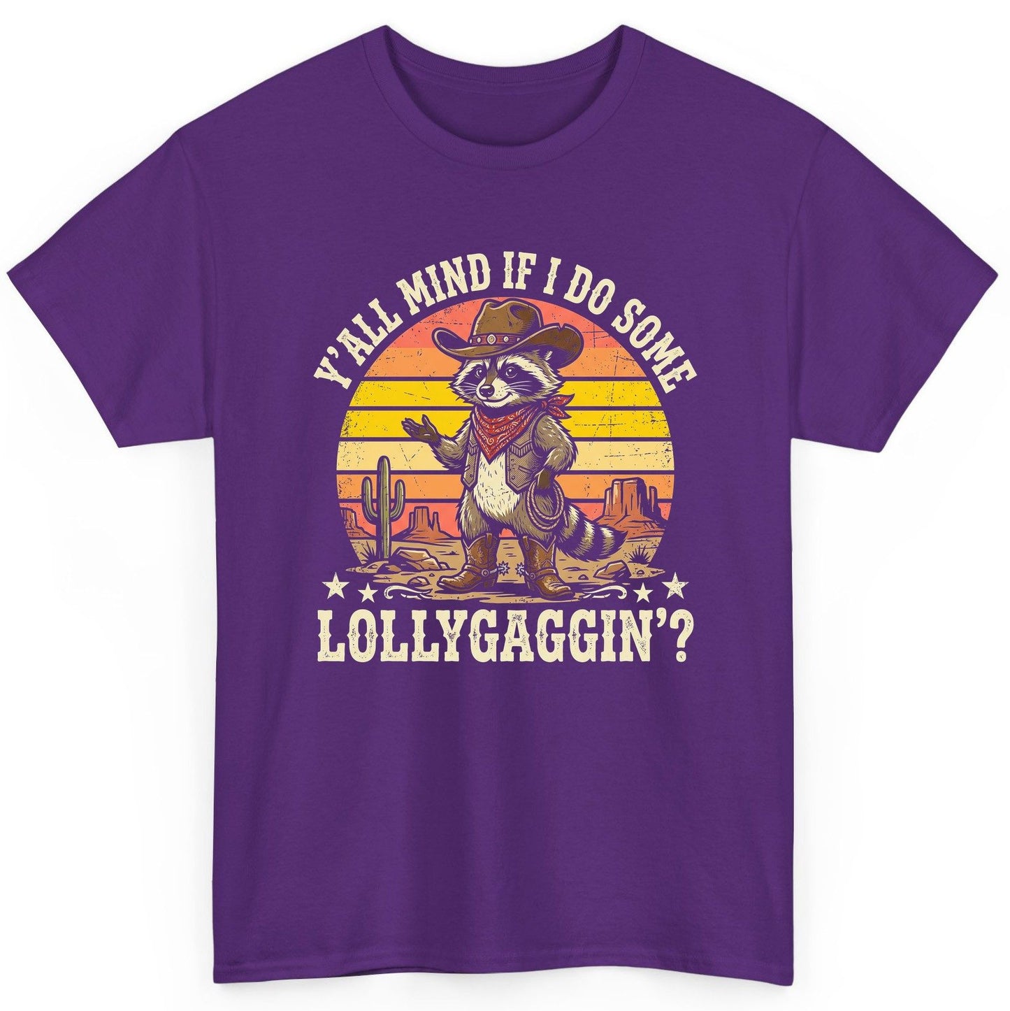 Y'ALL MIND IF I DO SOME Lollygaggin' Funny Cowboy Raccoon T-Shirt - product mockup - Purple