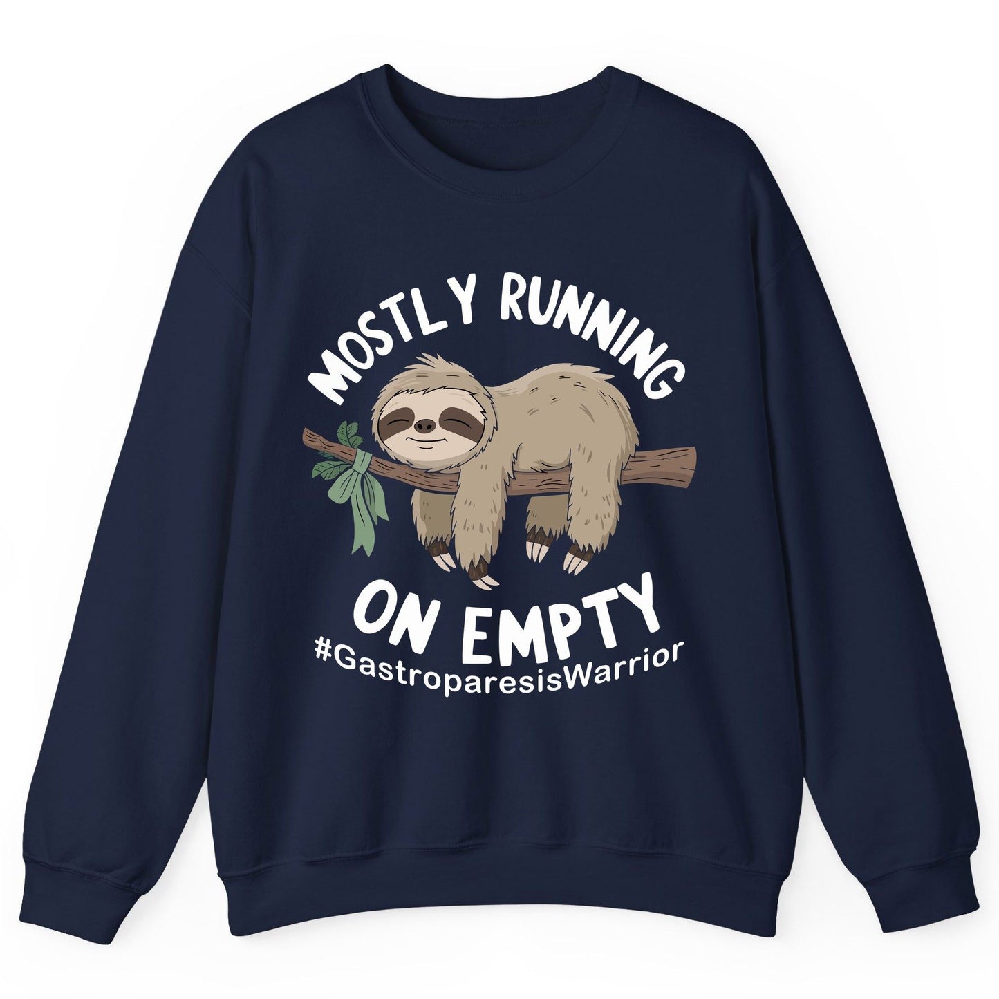 Mostly Running on Empty Gastroparesiswarrior gastroparesis awareness Sweatshirt Navy product mockup