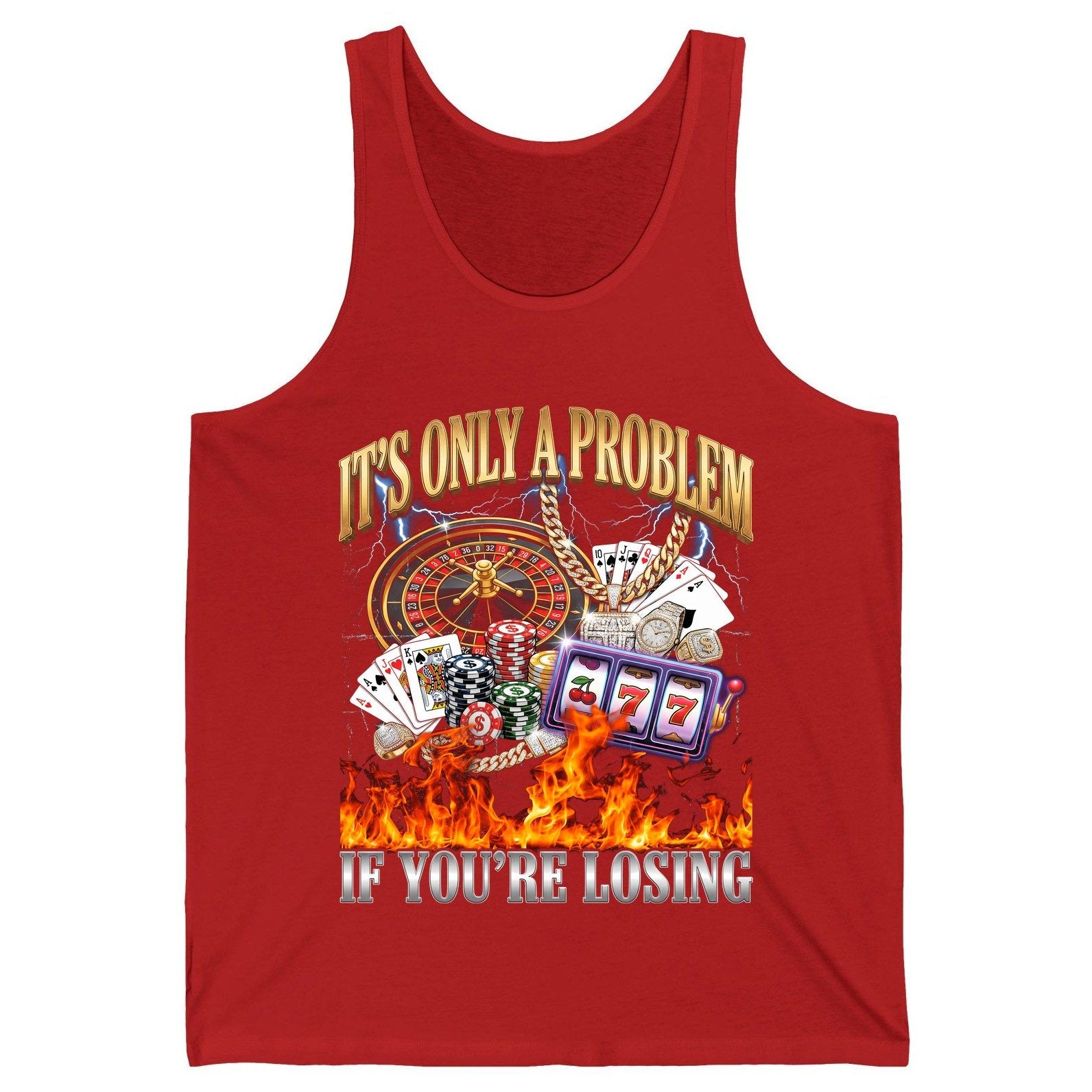 It's Only a Problem If You're Losing gambling Tank Top Red product mockup