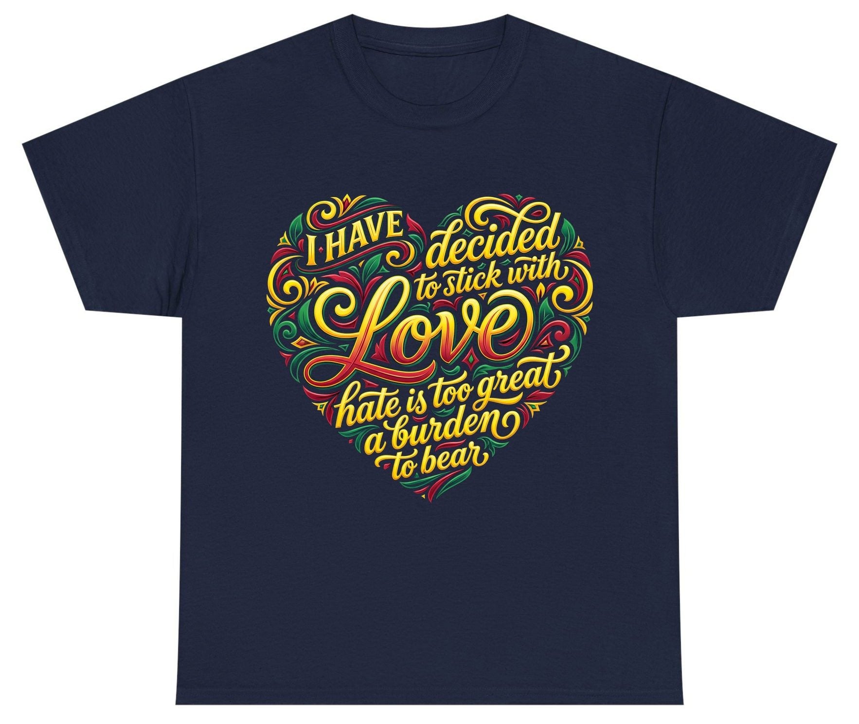 I Have Decided to Stick with Love Hate Is Too Great a Burden to Bear love and peace Youth T-Shirt Navy product mockup