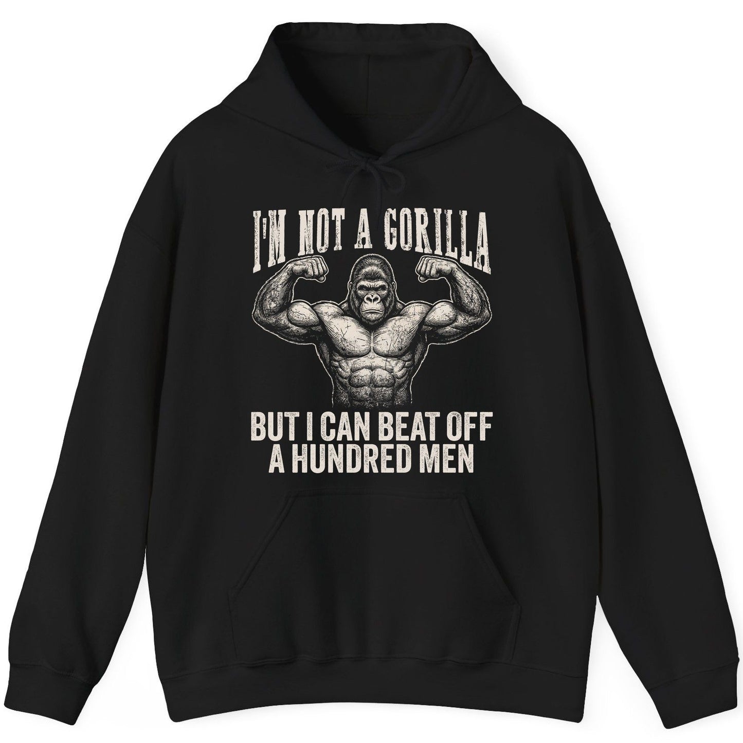 I'm Not a Gorilla but I Can Beat Off a Hundred Men gorilla Hoodie Black product mockup