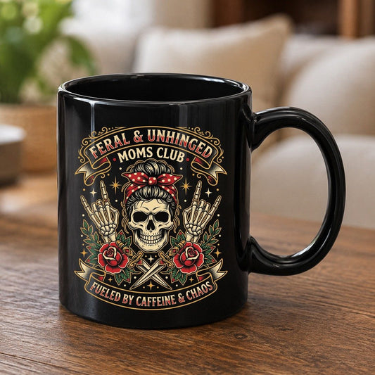 Feral & Unhinged Moms Club Fueled by Caffeine & Chaos Black Mug - product mockup - Black