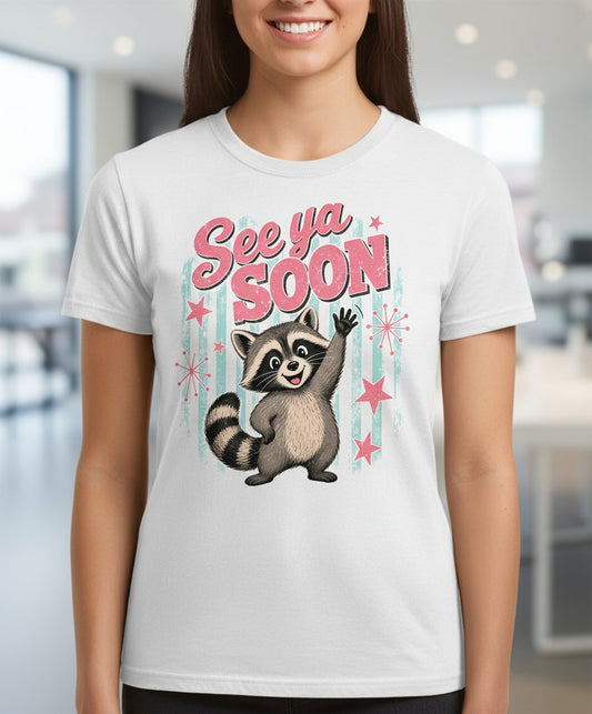 See Ya SOON Retro Raccoon T-Shirt - product mockup - White