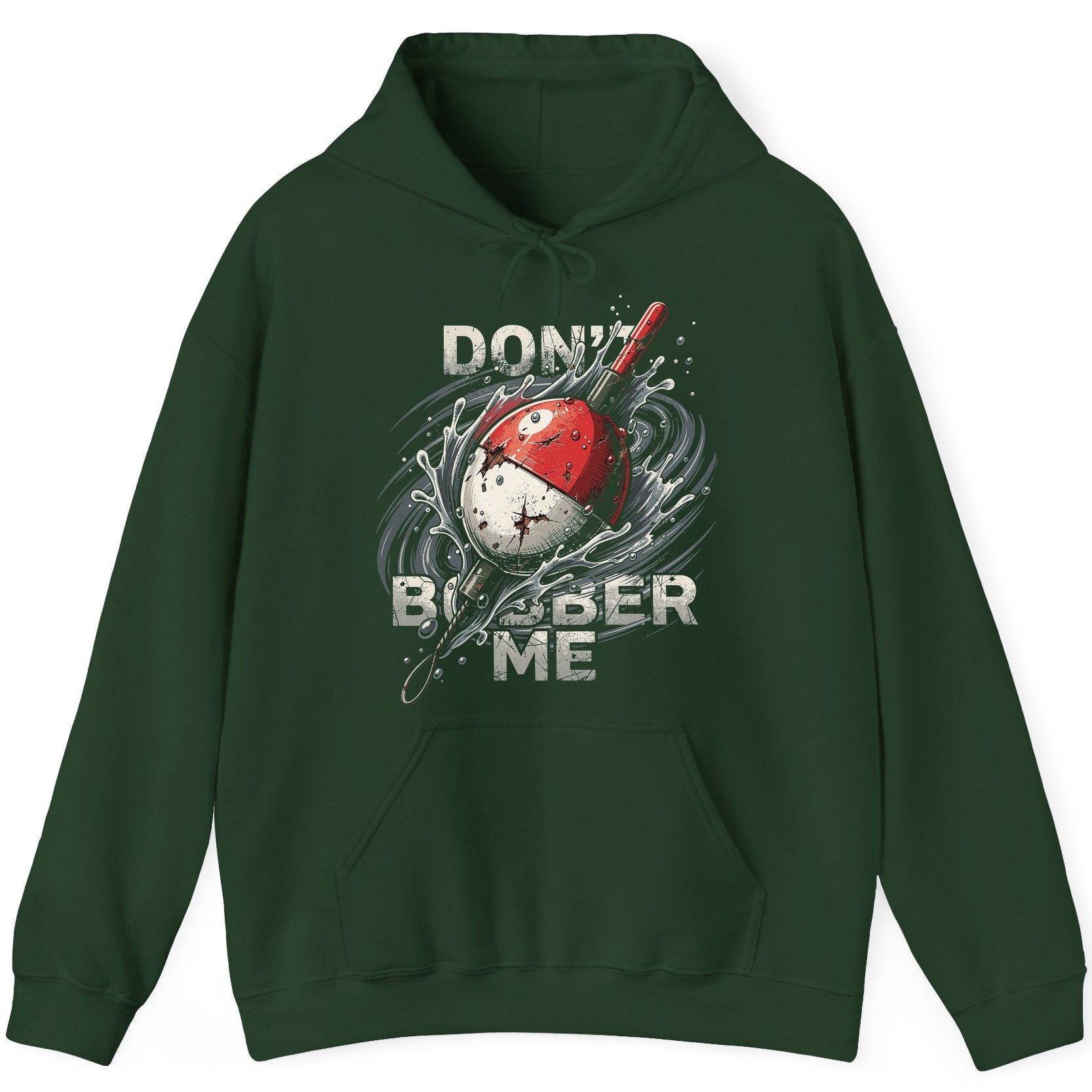 Don't Bobber Me fishing Hoodie Forest Green product mockup