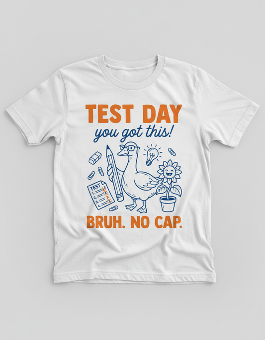 Funny Duck Test Day Encouragement Bruh No Cap T-Shirt - White