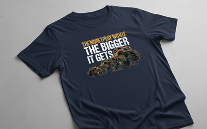 The More I Play With It The Bigger It Gets Monster Truck T-Shirt - Navy