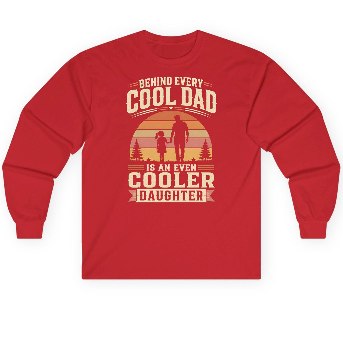 Behind Every Cool Dad Is an Even Cooler Daughter father and daughter Long Sleeve Tee Red product mockup