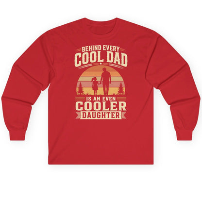 Behind Every Cool Dad Is an Even Cooler Daughter father and daughter Long Sleeve Tee Red product mockup