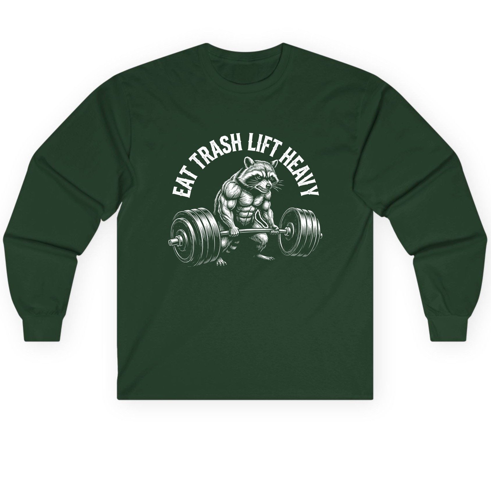 Eat Trash Lift Heavy raccoon Long Sleeve Tee Forest Green product mockup